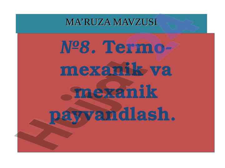 Termo-mexanik payvandlash usullari va tafsilotlari