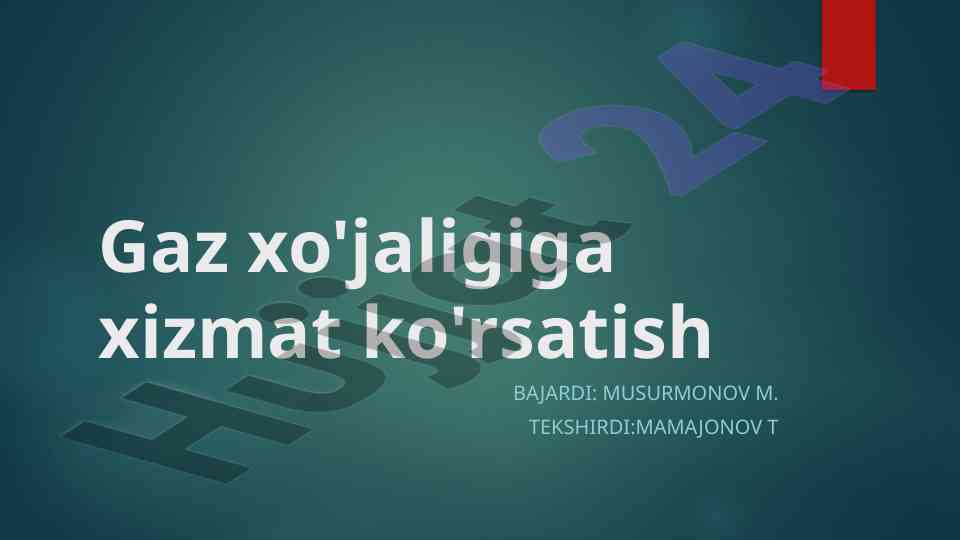 Gaz ta'minoti tizimining texnik xizmat ko'rsatish