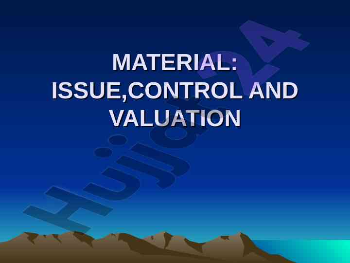Material control methods and inventory valuation techniques