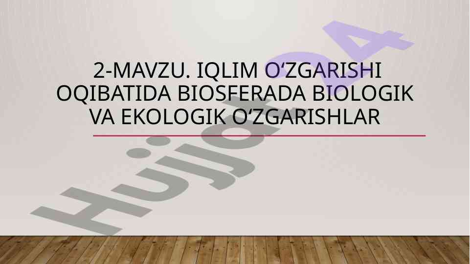 Iqlim o'zgarishi va biosferadagi o'zgarishlar