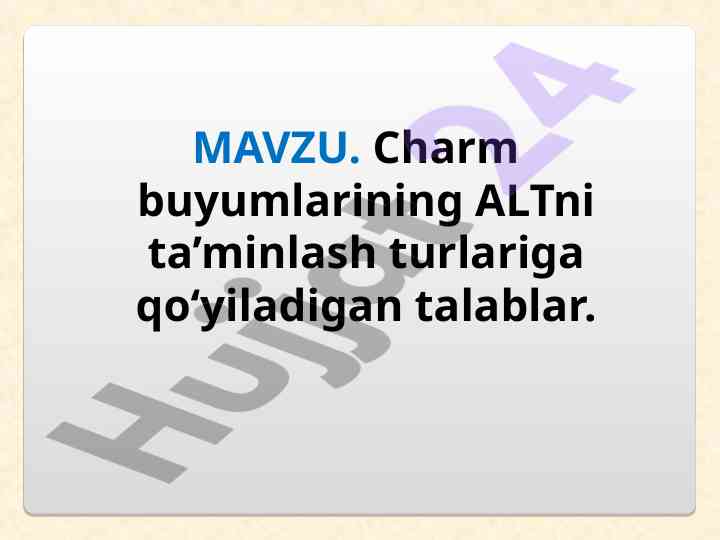 Charm buyumlarining altni ta’minlash talablari