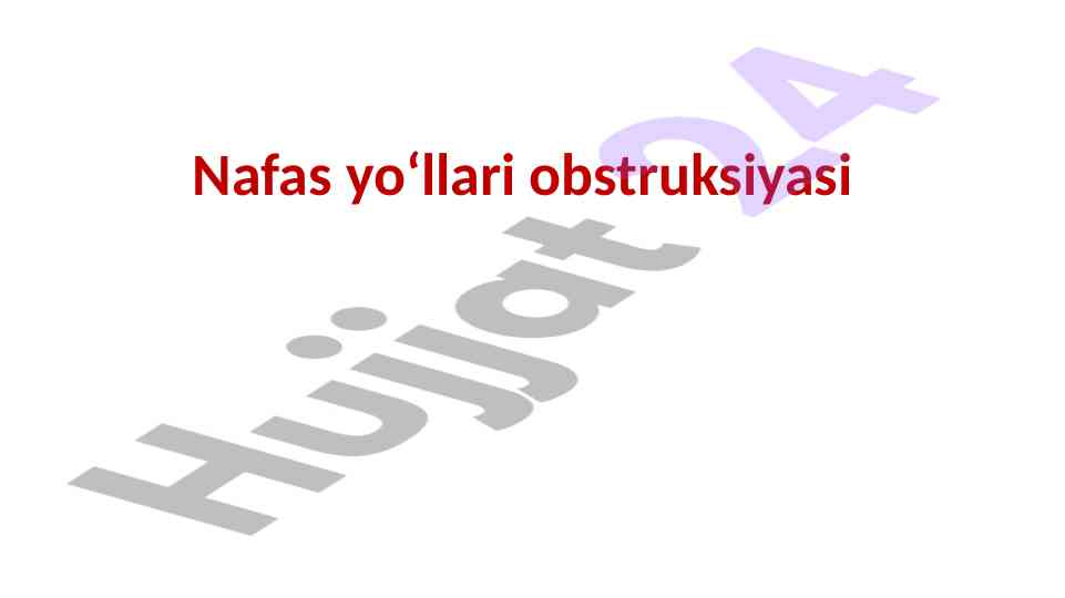 Nafas yo'llari obstruksiyasi sabablari va belgilari