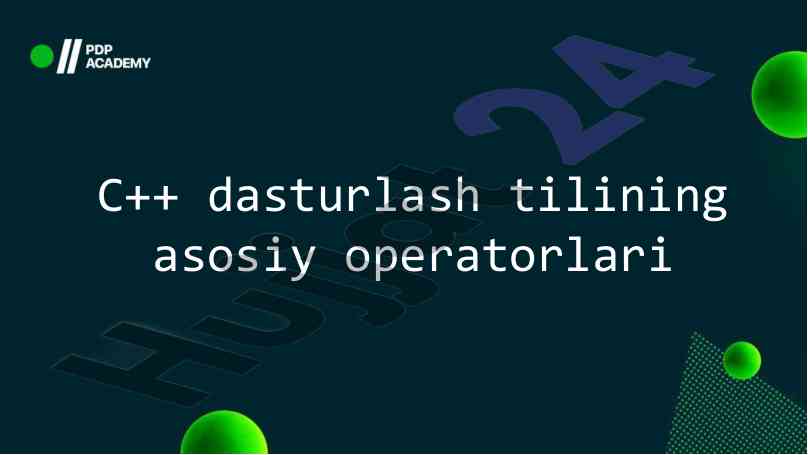 C++ dasturlash tilining asosiy operatorlari