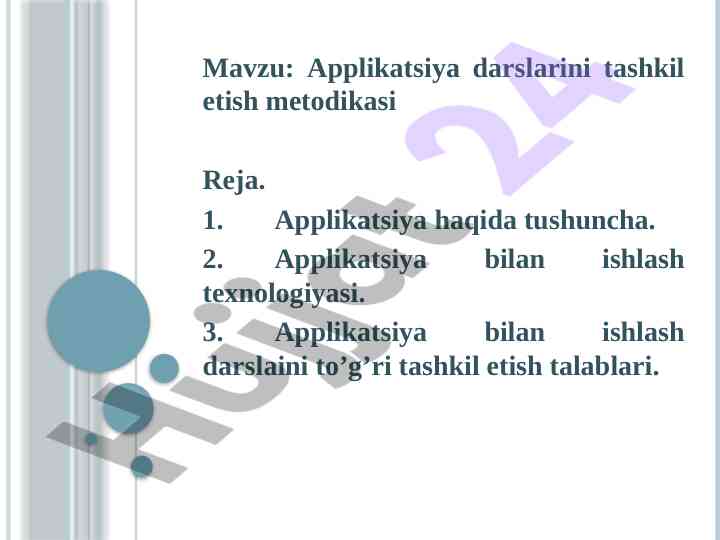 Applikatsiya darslarini tashkil etish metodikasi