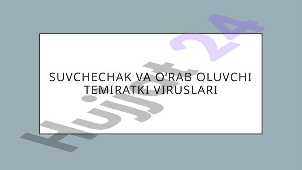 Suvchechak va o'rab oluvchi temiratki viruslari morfologiyasi