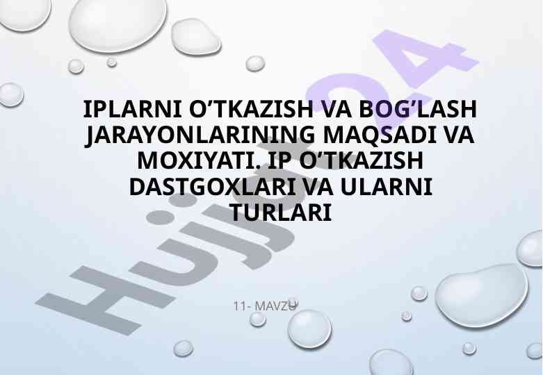 Ip o’tkazish jarayonlari va ularning turlari