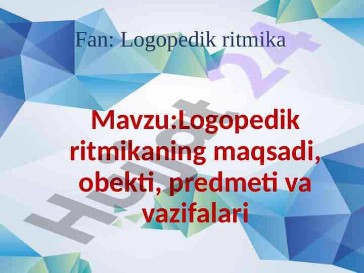 Logopedik ritmikaning maqsadi va vazifalari
