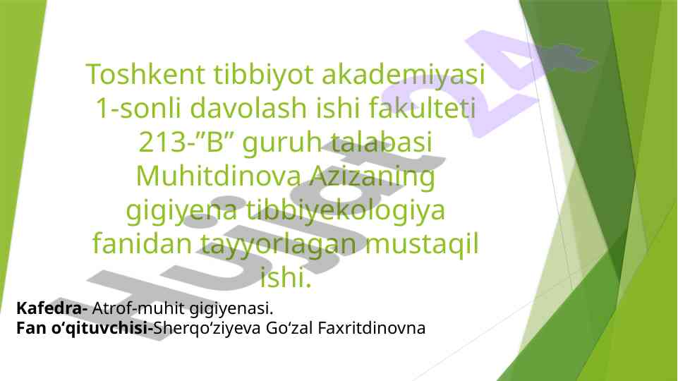 Gigiyena tibbiyot ekologiyadan mustaqil ish