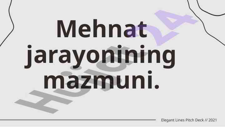 Mehnat jarayonining mazmuni va tashkilot talablari