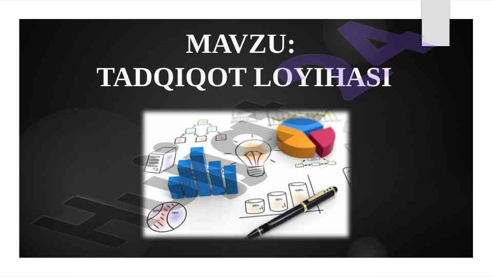 Tadqiqot loyihasi mazmuni va ahamiyati