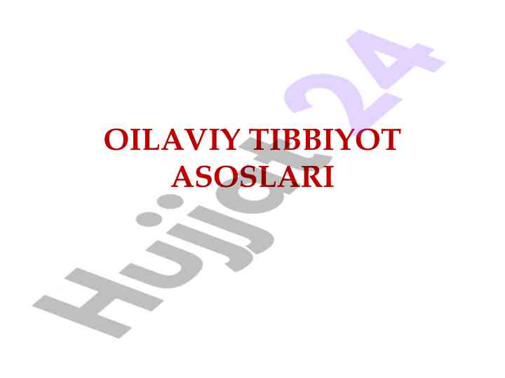 Oilaviy tibbiyot asoslari va birlamchi yordam