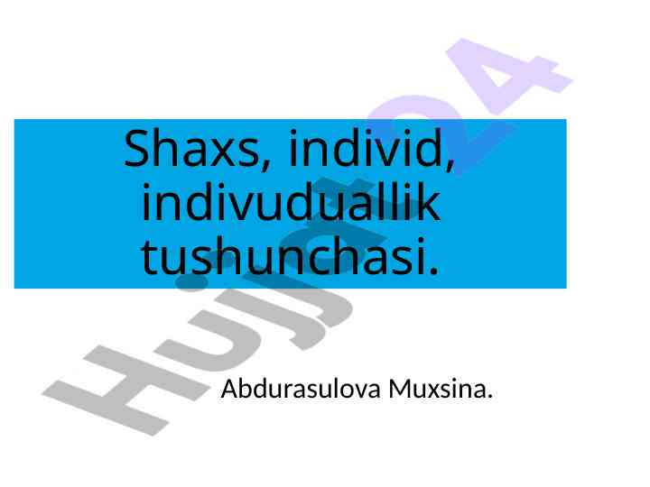 Shaxs va individuallik tushunchalari tahlili