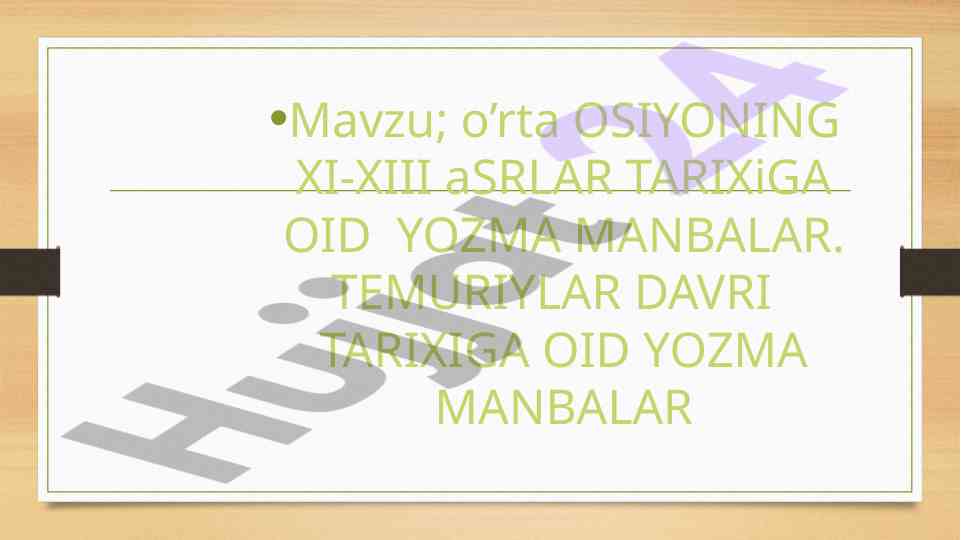 Yozma manbalar o'rta osiyo tarixi ix-xv asrlarda