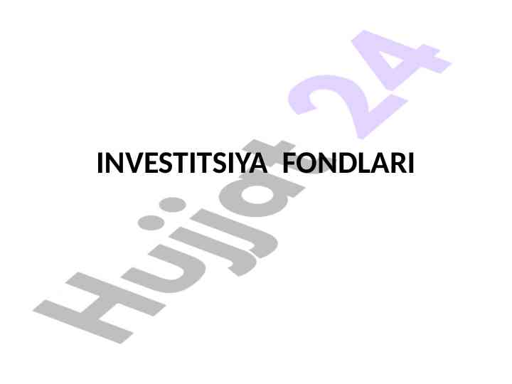Investitsiya fondlarining iqtisodiy mohiyati