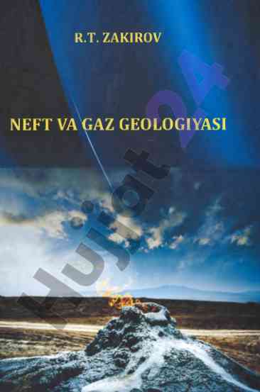 Neft va gaz geologiyasi darsligi uchun o‘quv qo‘llanma