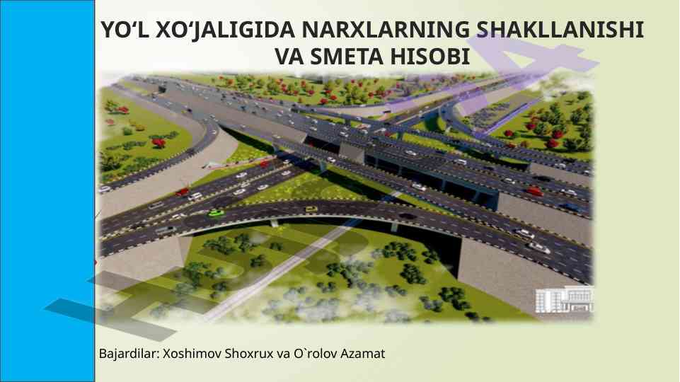 Yo‘l xo‘jaligida narxlarning shakllanishi va smeta hisobi