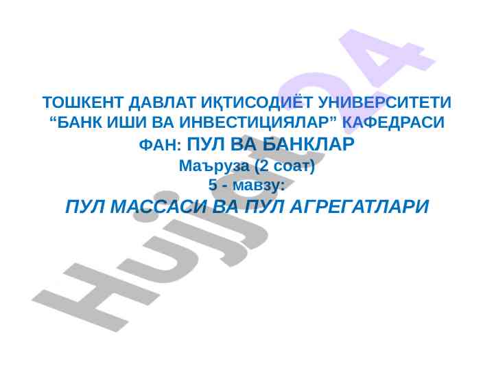 Pul massasi va pul aglomeratlari ma'ruza