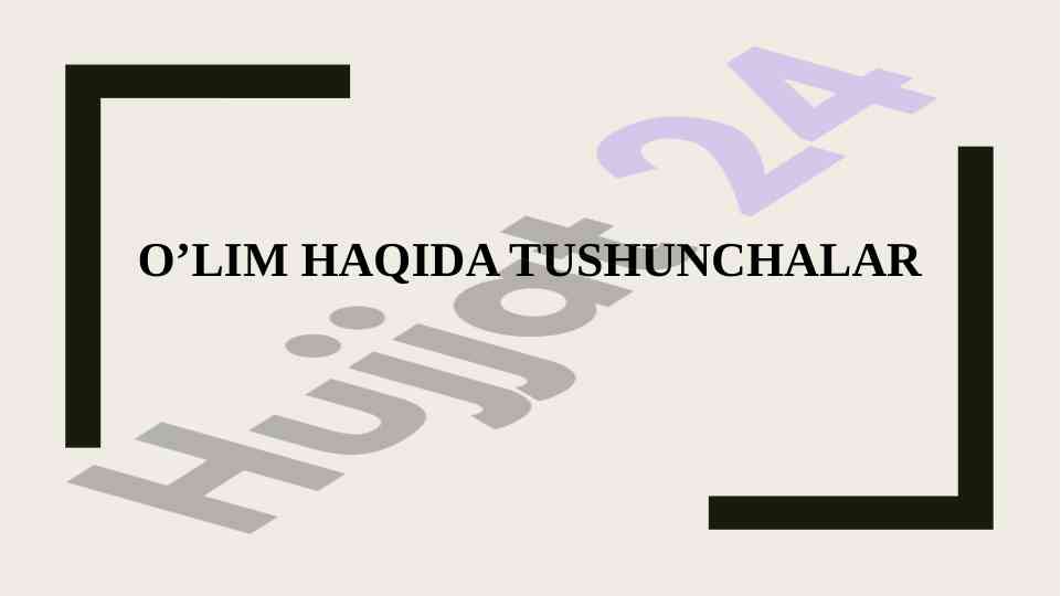 Oʻlim haqida tushunchalar va turlari