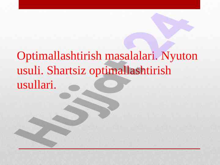 Optimallashtirish masalalari va nyuton usuli