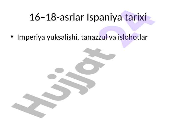 Ispaniya tarixi: 16–18-asrlar davridagi o‘zgarishlar