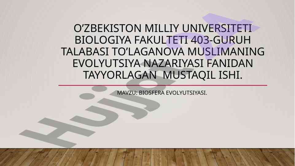 Biosfera evolyutsiyasi bo‘yicha mustaqil ish
