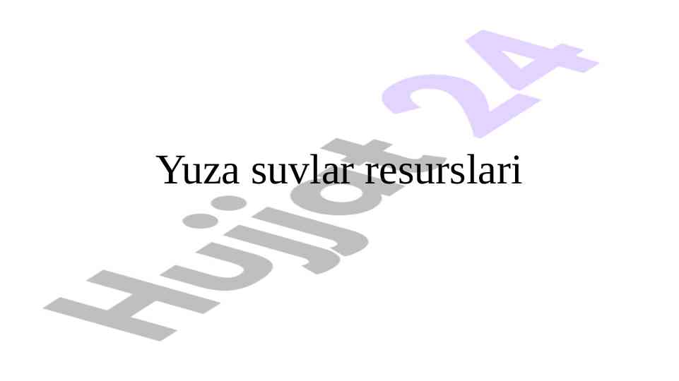 Yuza suvlar resurslari va gidrologik o'rganish