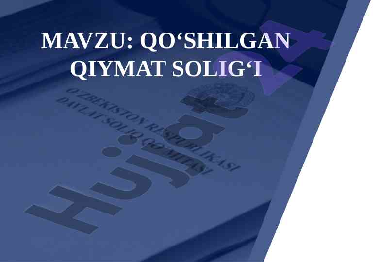 Qo‘shilgan qiy mat solig‘i tushunchasi va asosiy tamoyillari