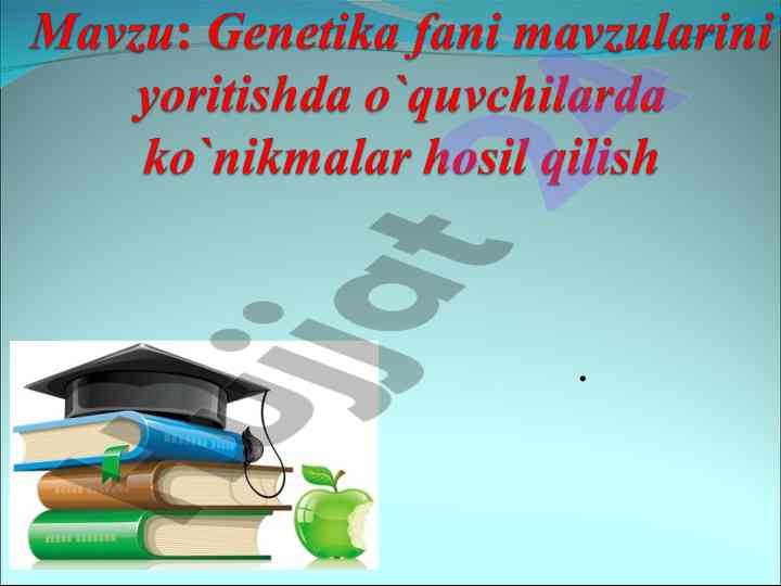 Talablar va metodlar o‘qitishda genetika fanida