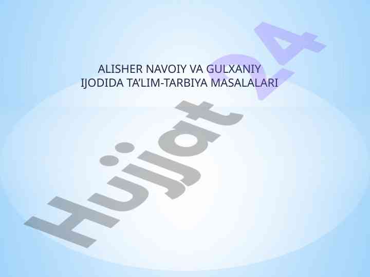 Alisher navoyi va gulxaniy ijodida ta’lim-tarbiya