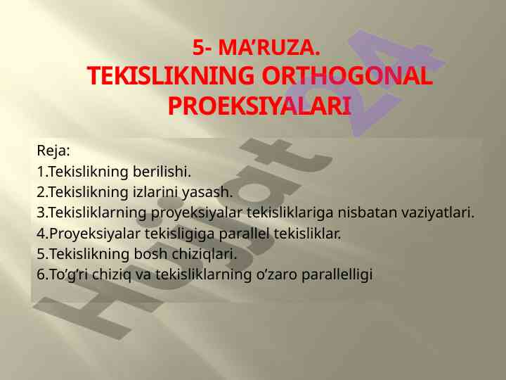 Tekislikning orthogonal proektsiyalariga oid ma’ruza