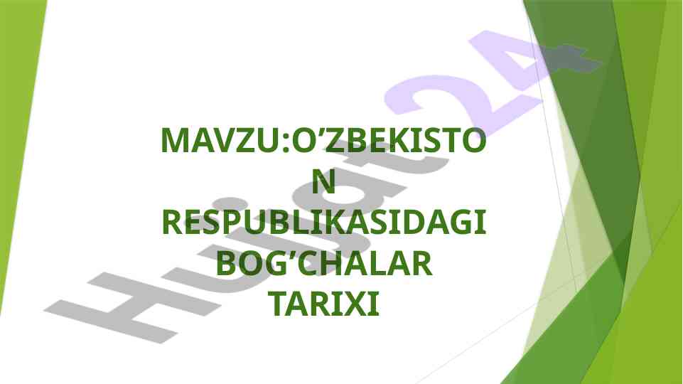 O‘zbekiston respublikasidagi bog‘chalar tarixi