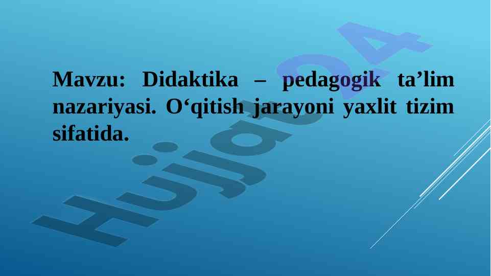 Didaktika – pedagogik ta’lim nazariyasi