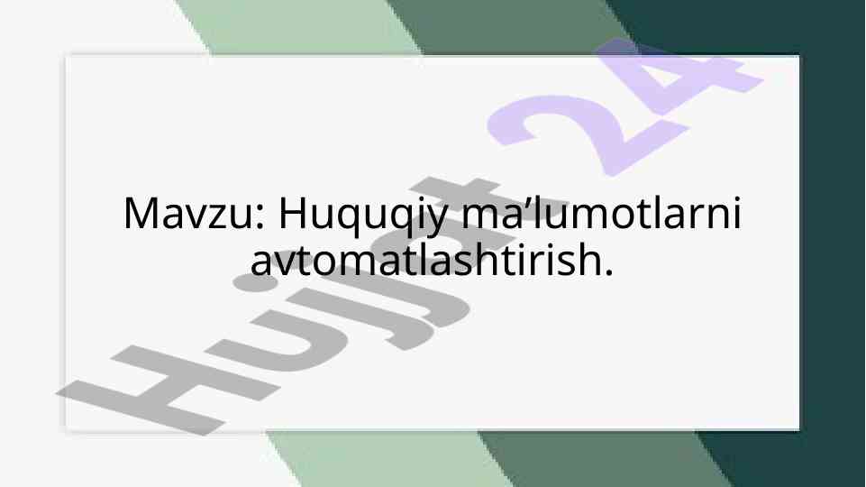 Huquqiy Ma’lumotlarni Avtomatlashtirish Usullari