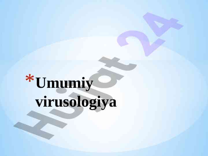Umumiy virusologiya va viruslarning tarixi