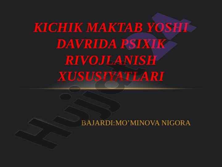 Kichik maktab yoshidagi bolalarning psixik rivojlanishi
