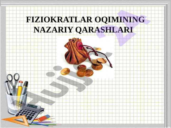 Fiziokratlar oqiminining nazariy qarashlari