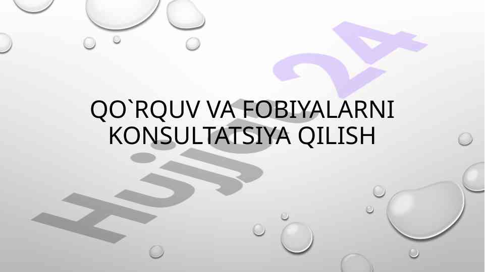 Qorquv va fobiyalarni konsultatsiya qilish