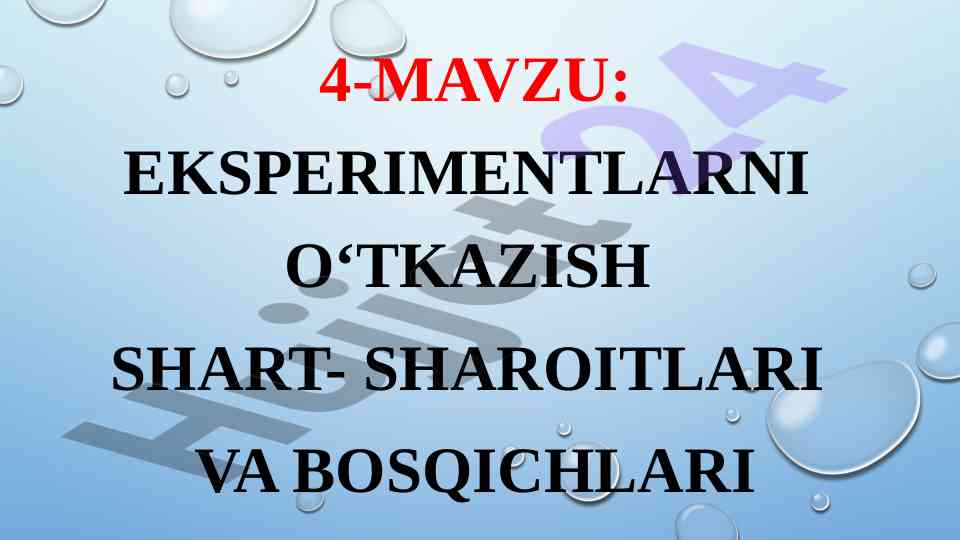 Eksperimentlarni o‘tkazish shart-sharoitlari va bosqichlari