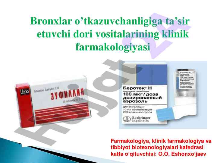 Bronxlar o’tkazuvchanligiga ta’sir etuvchi dori vositalari
