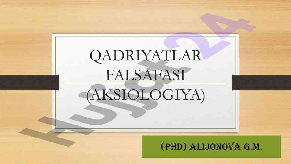 Qadriyatlar falsafasi aksiologiya tushunchasi