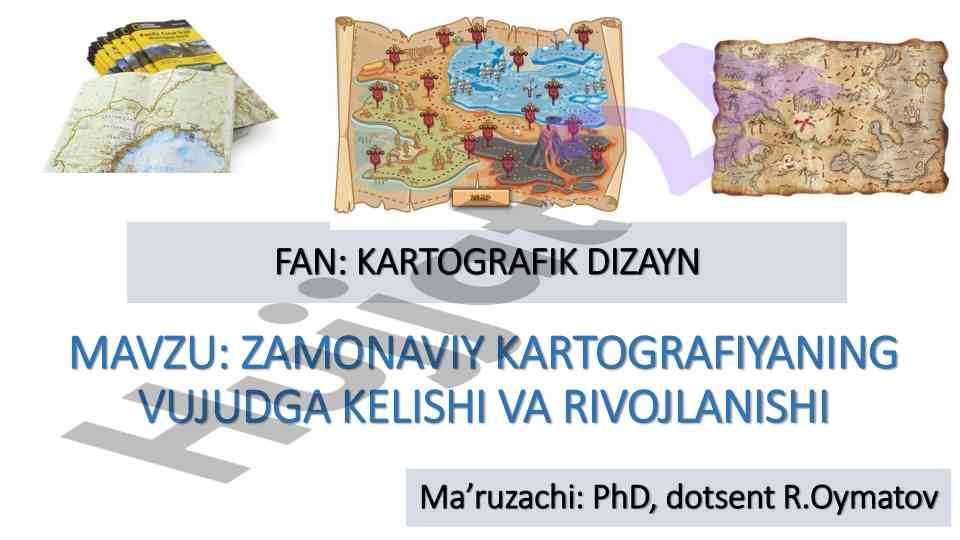 Zamonaviy kartografiyaning vujudga kelişi va rivojlanishi