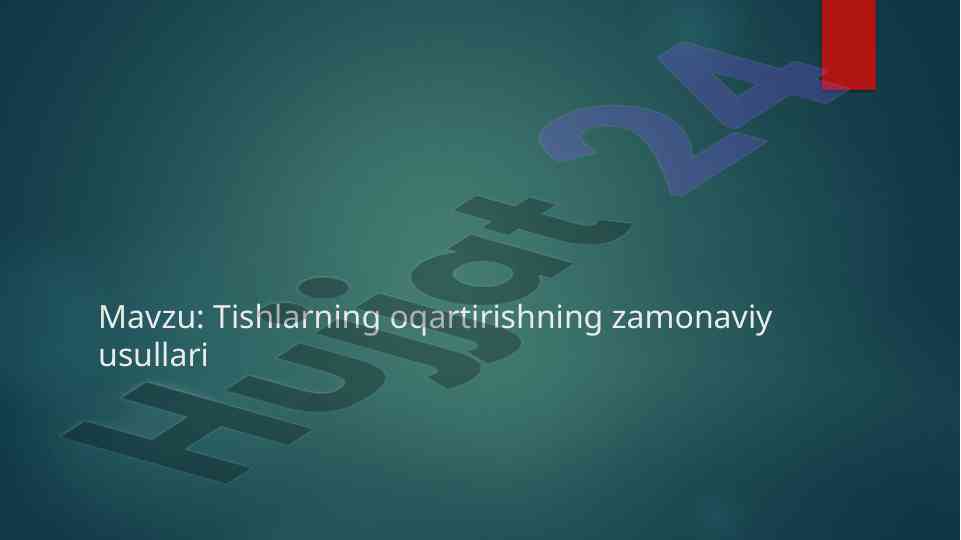 Tishlarning oqartirish usullari va ko'rsatmalari