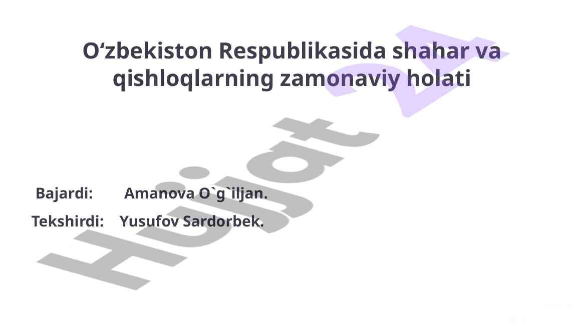O'zbekiston shahar va qishloqlarning zamonaviy holati