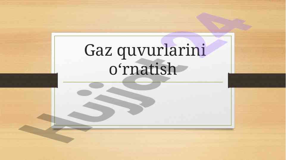 Gaz quvurlarini o‘rnatish tizimlari bo‘yicha ko‘rsatmalar