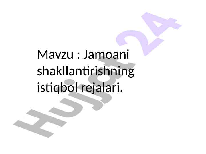 Jamoani shakllantirishning istiqbol rejalari
