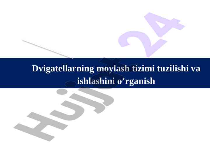 Dvigatellarning moylash tizimi tuziilishi va ishlashi