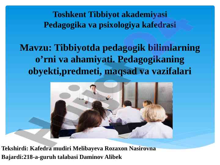 Tibbiyotda pedagogik bilimlarning o’rni va ahamiyati