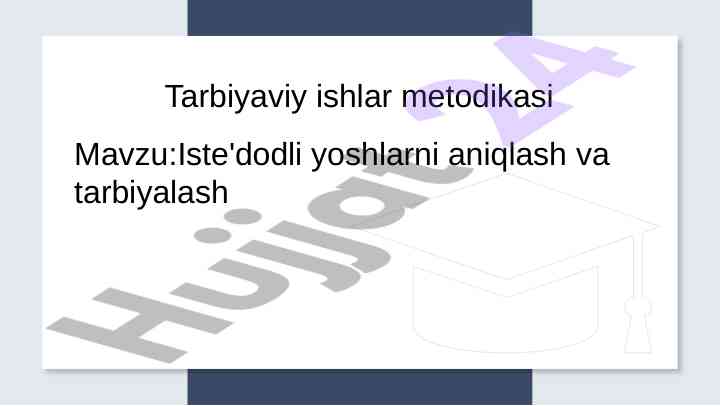 Iste'dodli yoshlarni aniqlash va tarbiyalash metodikasi