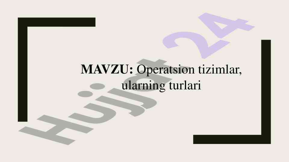 Operatsion tizimlar va ularning turlari