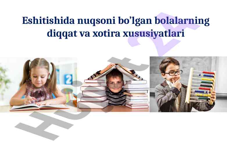 Eshitishida nuqsoni bo’lgan bolalarning diqqat va xotira